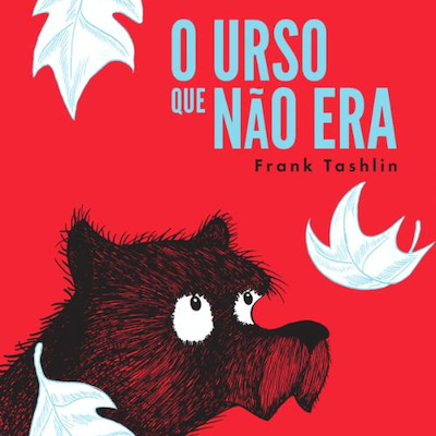 O Urso Que Não Era O Urso Que Não Era